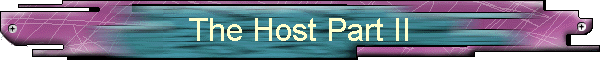 The Host Part II